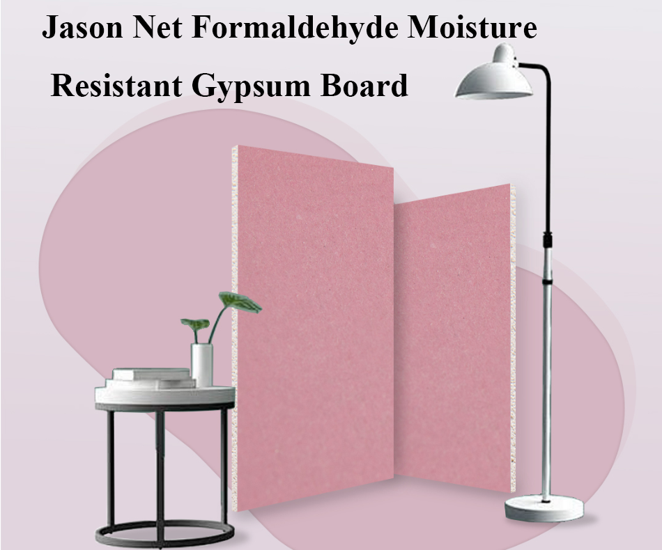 Jason Net Formaldehyde Moisture Resistant Gypsum Board