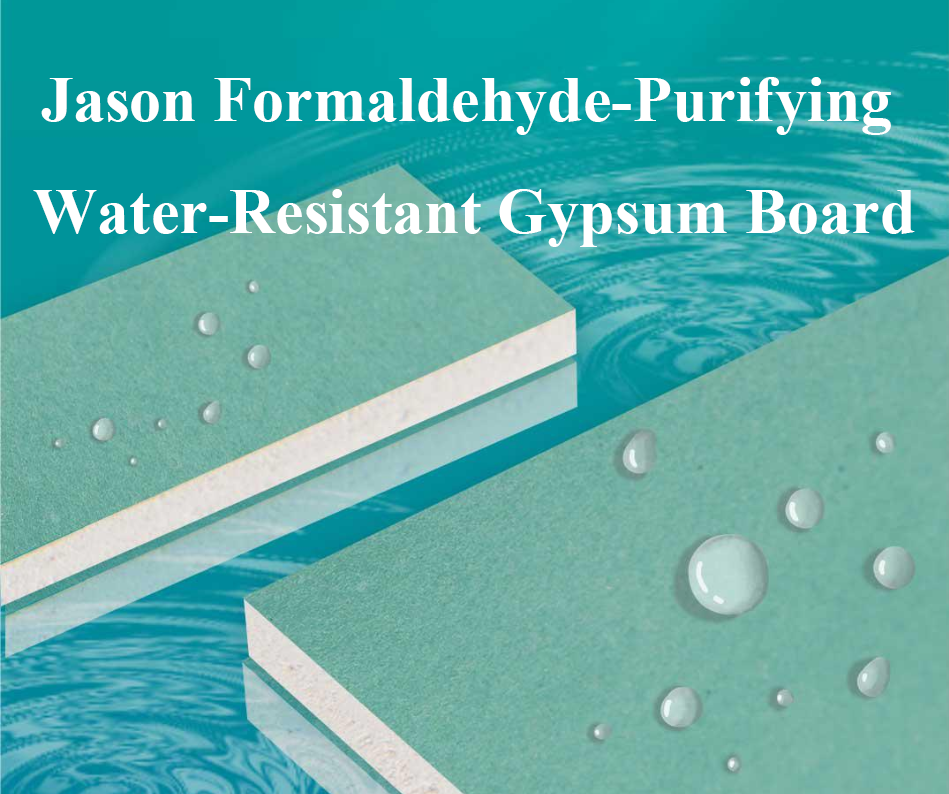 Jason Formaldehyde-Purifying Water-Resistant Gypsum Board