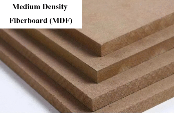 Medium Density Fiberboard (MDF)